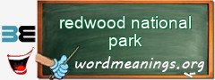 WordMeaning blackboard for redwood national park